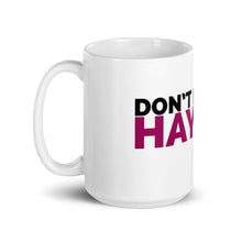 Load image into Gallery viewer, Don't Be Hayden Life Mug